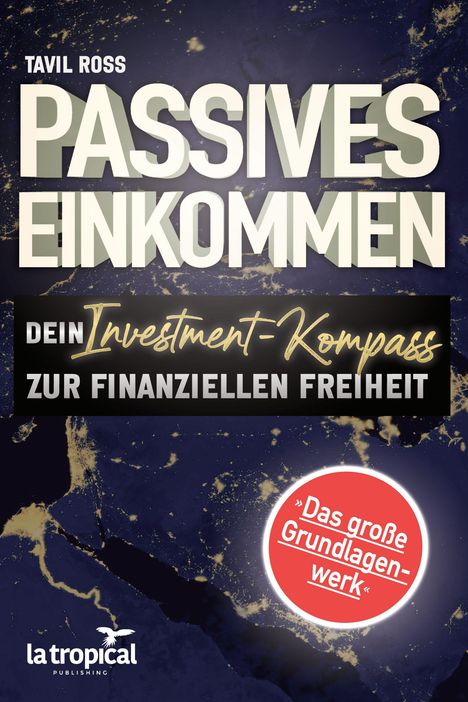 Text: "Passives Einkommen: Dein Investment-Kompass zur finanziellen Freiheit." Hintergrund: Weltkarte bei Nacht.