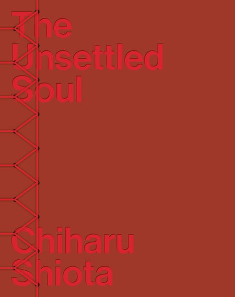 Ivana Goossen: Chiharu Shiota - The Unsettled Soul, Buch