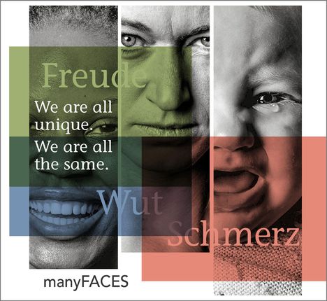 „Freude“, „Wut“, „Schmerz“. „We are all unique. We are all the same.“ Porträts von verschiedenen Emotionen mit überlagerten Farben.