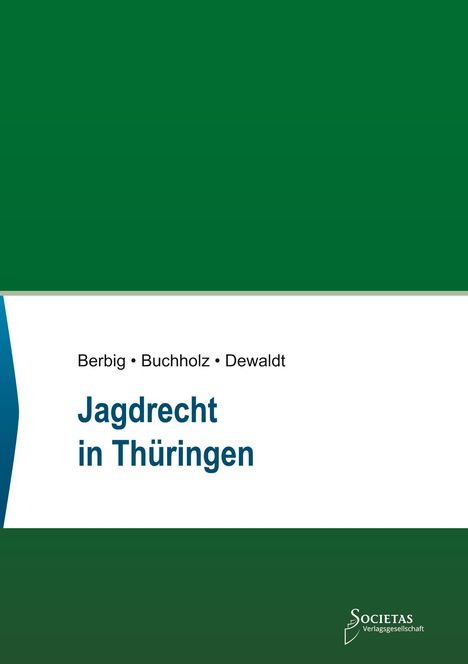 "Jagdrecht in Thüringen" von Berbig, Buchholz, Dewaldt. Titel auf grünem Hintergrund, unten Logos.
