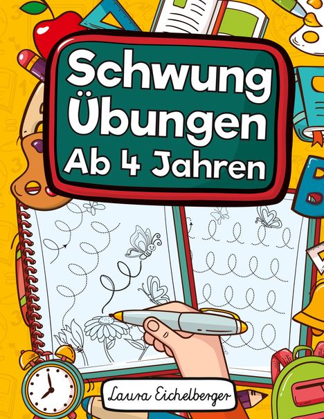 Laura Eichelberger: Schwungübungen Ab 4 Jahren, Buch