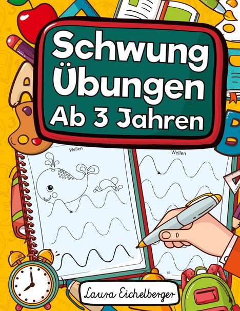 Laura Eichelberger: Schwungübungen Ab 3 Jahren, Buch