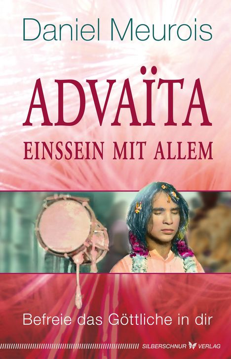 Daniel Meurois: Advaita - Einssein mit Allem, Buch