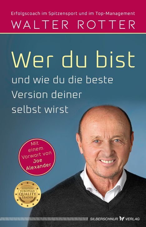 Walter Rotter: Wer du bist und wie du die beste Version deiner selbst wirst, Buch