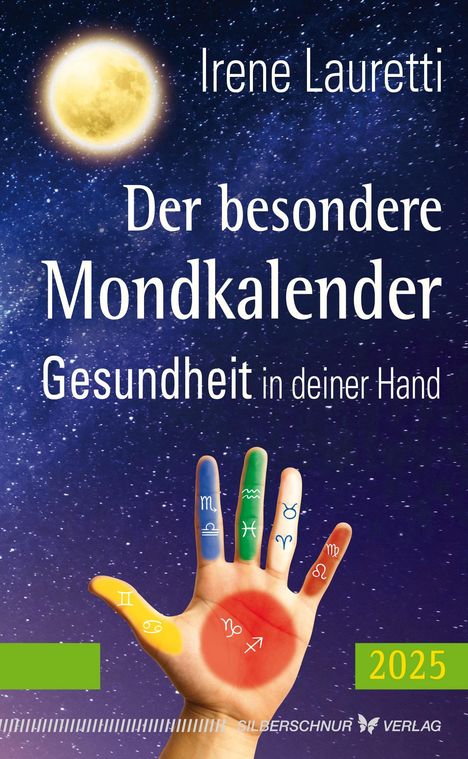 Irene Lauretti: Der besondere Mondkalender - 2025, Kalender