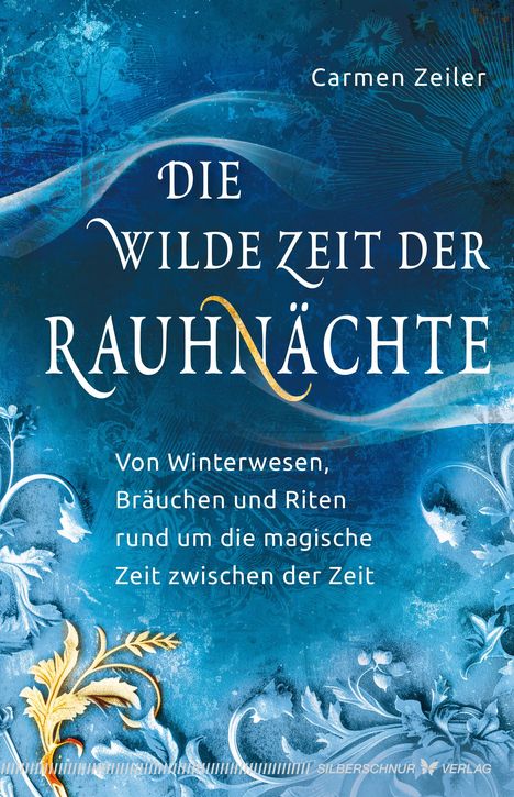 Carmen Zeiler: Die wilde Zeit der Rauhnächte, Buch