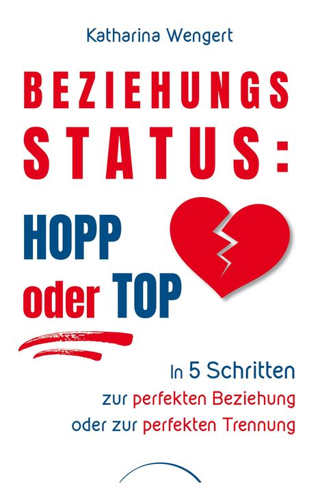 Katharina Wengert: Beziehungsstatus: Hopp oder top, Buch