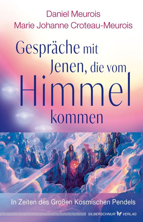 "Gespräche mit jenen, die vom Himmel kommen. In Zeiten des großen kosmischen Pendels." Illustration himmlischer Figuren in Wolken.