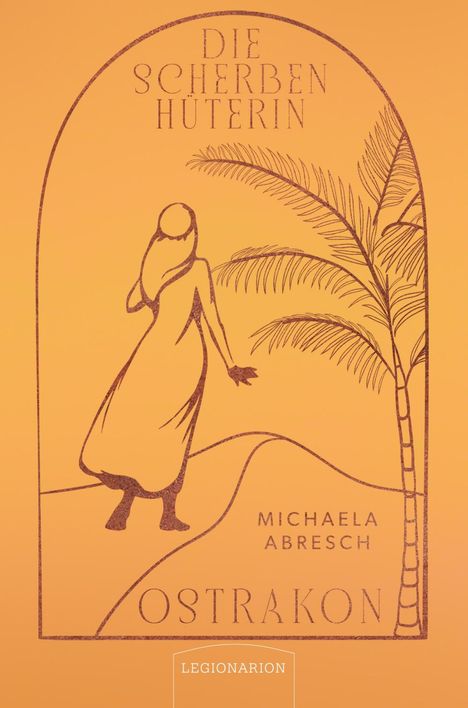 Michaela Abresch: Ostrakon - Die Scherbenhüterin, Buch