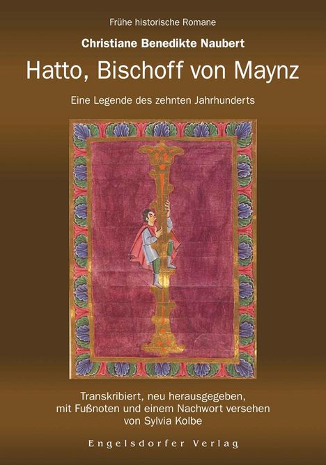 Christiane Benedikte Naubert: Naubert, C: Hatto, Bischoff von Maynz. Eine Legende des zehn, Buch