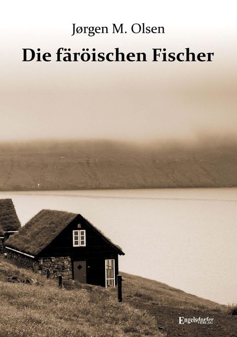 Jørgen M. Olsen: Olsen, J: Die färöischen Fischer, Buch