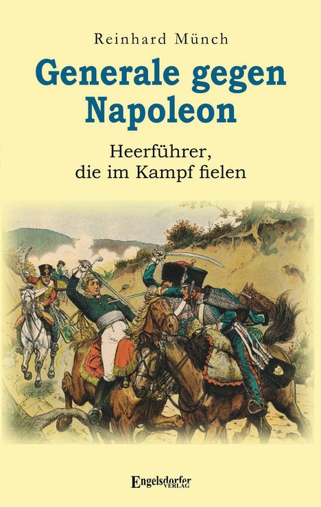 Reinhard Münch: Münch, R: Generale gegen Napoleon, Buch