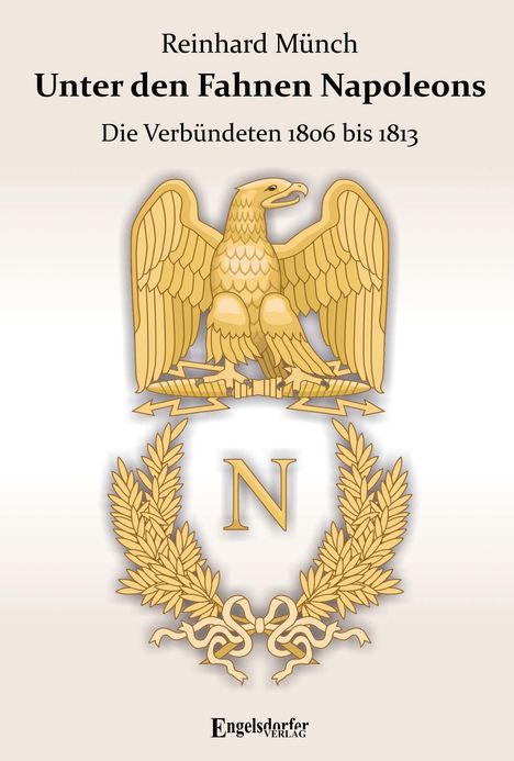 Reinhard Münch: Unter den Fahnen Napoleons, Buch