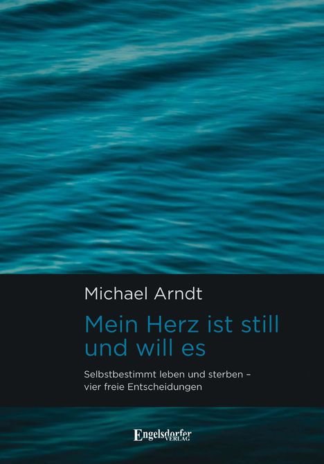 Michael Arndt: Mein Herz ist still und will es, Buch