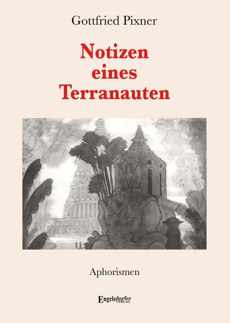 Gottfried Pixner: Pixner, G: Notizen eines Terranauten, Buch