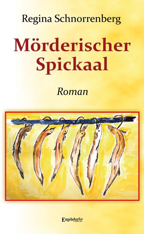 Regina Schnorrenberg: Mörderischer Spickaal, Buch