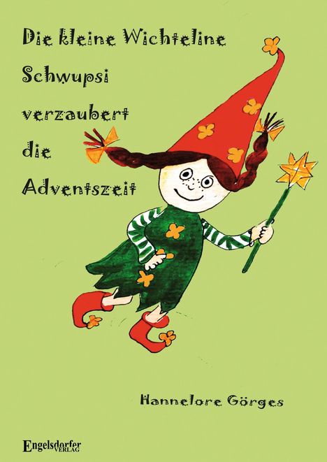 Hannelore Görges: Die kleine Wichteline Schwupsi verzaubert die Adventszeit, Buch