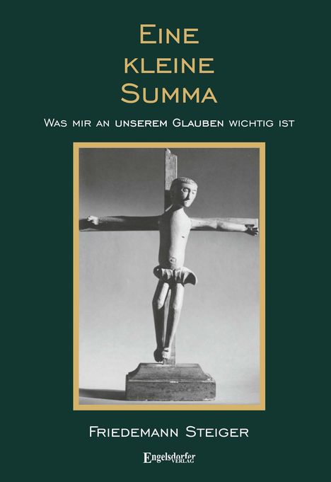 Friedemann Steiger: Eine kleine Summa, Buch