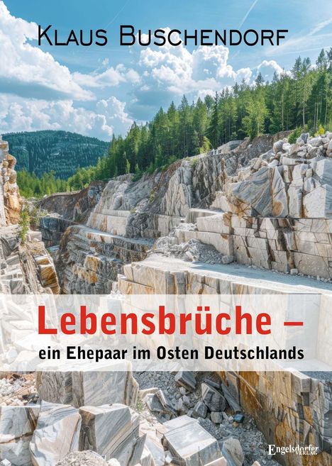 Klaus Buschendorf: Lebensbrüche - ein Ehepaar im Osten Deutschlands, Buch