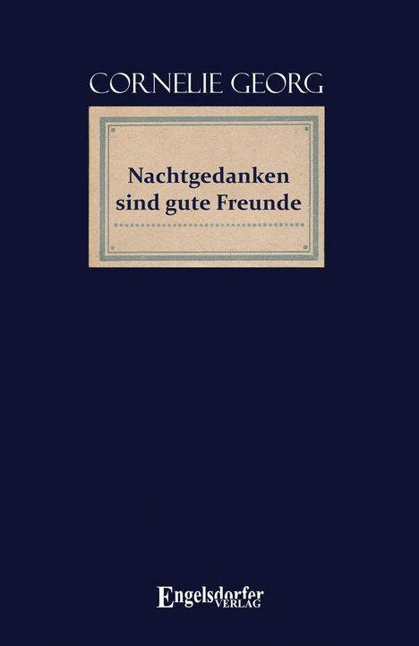 Cornelie Georg: Nachtgedanken sind gute Freunde, Buch