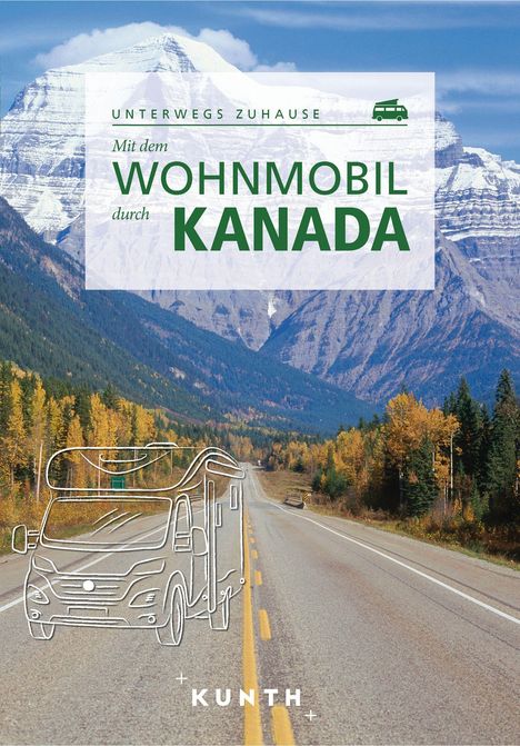Cornelia Hammelmann: KUNTH Mit dem Wohnmobil durch Kanada, Buch