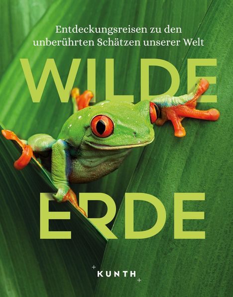 KUNTH Bildband Wilde Erde, Buch