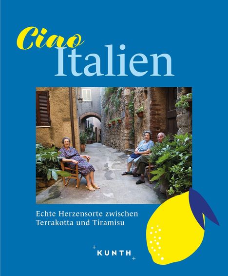 Rita Henss: KUNTH Ciao Italien, Buch