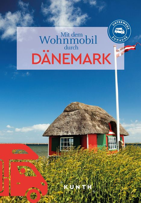 „Mit dem Wohnmobil durch Dänemark“. Ein rotes Haus mit Reetdach, dänische Flagge, blauem Himmel.