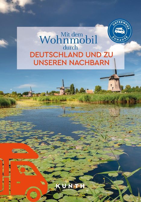 Mit dem Wohnmobil durch Deutschland. Wasser mit Seerosen, drei Windmühlen, blauer Himmel, Logo mit Wohnmobil-Symbol.