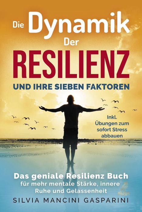 Silvia Mancini Gasparini: Die Dynamik der Resilienz und ihre sieben Faktoren, Buch