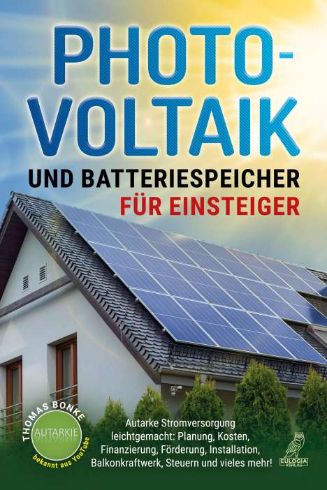 Thomas Bonke: Photovoltaik und Batteriespeicher für Einsteiger, Buch