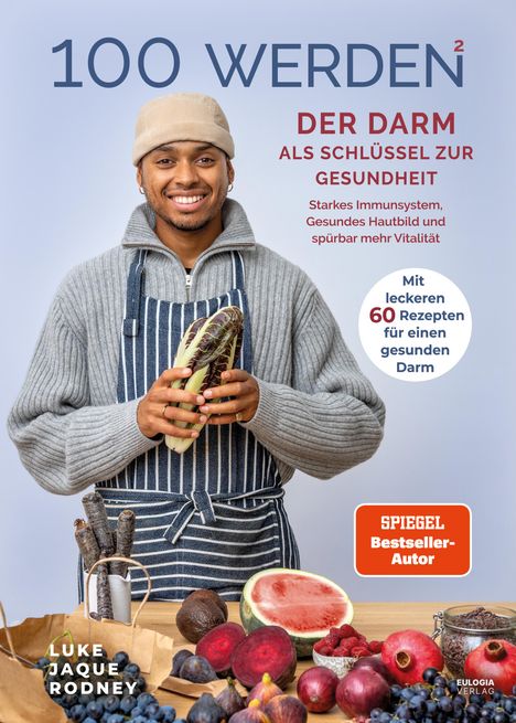 Luke Jaque-Rodney: 100 werden 2 - Der Darm als Schlüssel zur Gesundheit, Buch