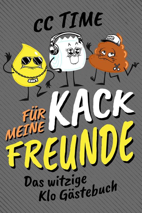 Cc Time: Für meine kack Freunde, Buch