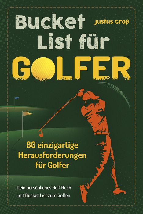 Justus Groß: Bucket List für Golfer, Buch