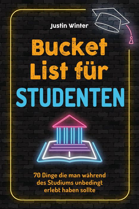 Justin Winter: Bucket List für Studenten, Buch