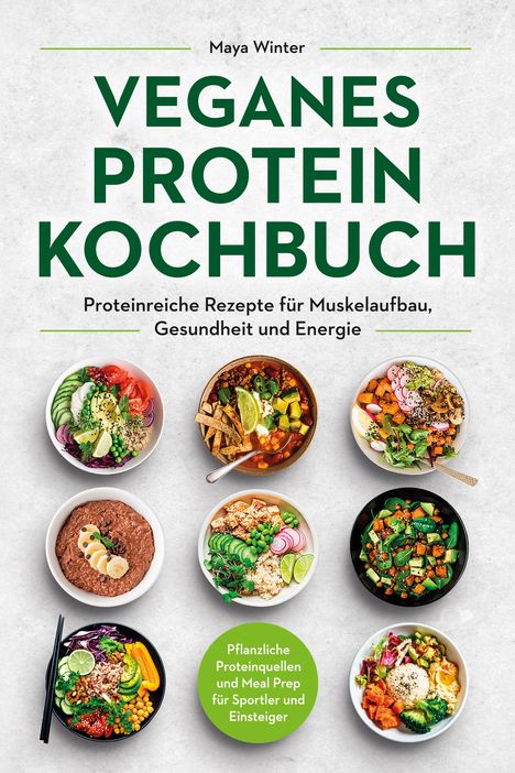 Maya Winter: Veganes Protein Kochbuch, Buch