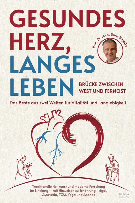 Boris Bigalke: Gesundes Herz, langes Leben - Brücke zwischen West und Fernost, Buch