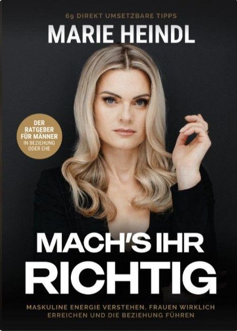 Text: "69 direkt umsetzbare Tipps", "Marie Heindl", "Mach's ihr richtig", "Der Ratgeber für Männer". Frau in schwarzem Outfit.