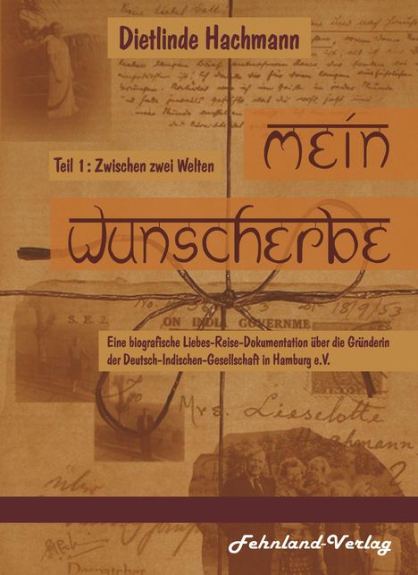 Dietlinde Hachmann: Mein Wunscherbe. Teil 1: Zwischen zwei Welten, Buch