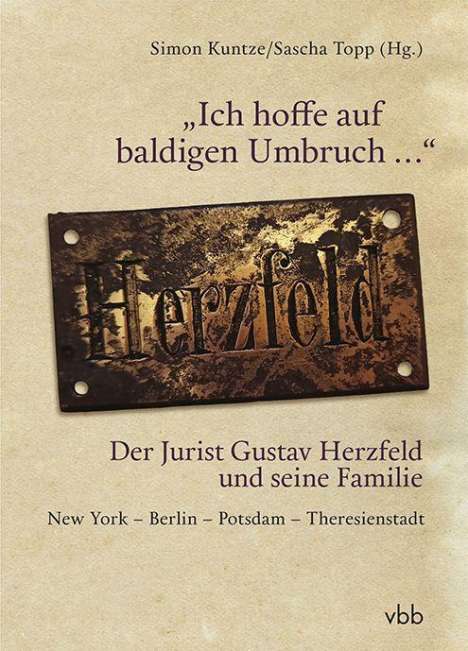 "Ich hoffe auf baldigen Umbruch ..." Der Jurist Gustav Herzfeld und seine Familie, Buch