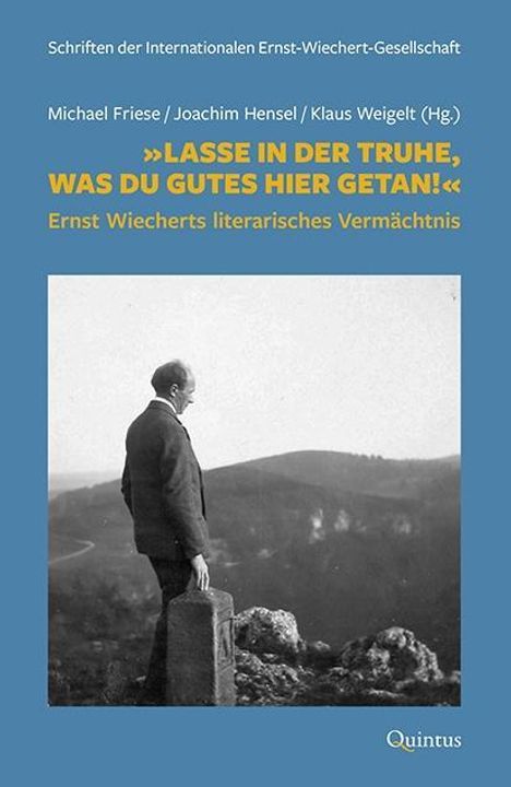 Ernst Wiechert: 'Lasse in der Truhe, was du Gutes hier getan!', Buch