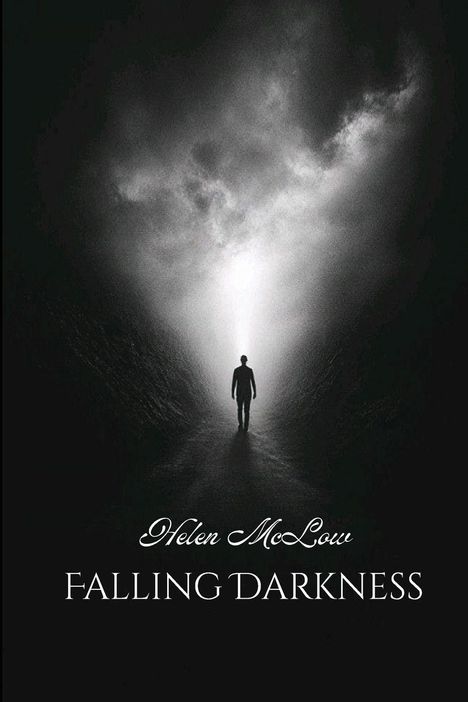 Texte: "Helen McLow", "Falling Darkness". Silhouette einer Person, die in einen hellen Lichtstrahl geht.