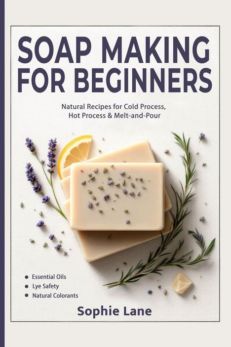 Sophie Lane: Soap Making for Beginners, Buch