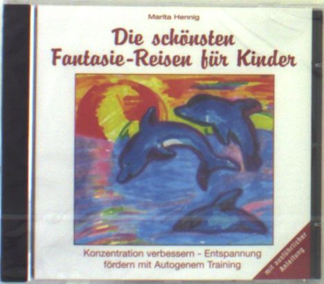 Marita Hennig: Die schönsten Fantasie-Reisen für Kinder. CD, CD