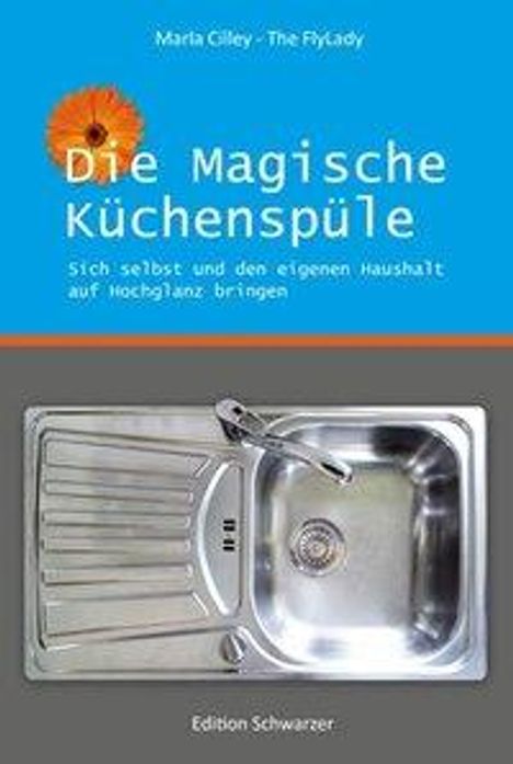 Marla Cilley: Die magische Küchenspüle, Buch