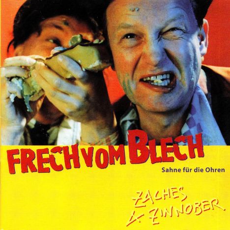 Zaches &amp; Zinnober: Frech vom Blech (Sahne für die Ohren), CD