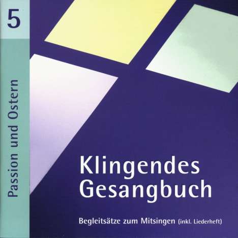 Klingendes Gesangbuch 5 - Passion und Ostern, CD