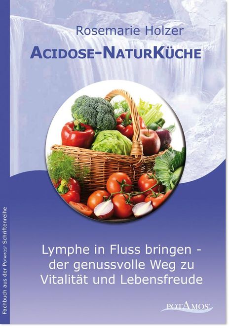 Rosemarie Holzer: Acidose-NaturKüche, Buch
