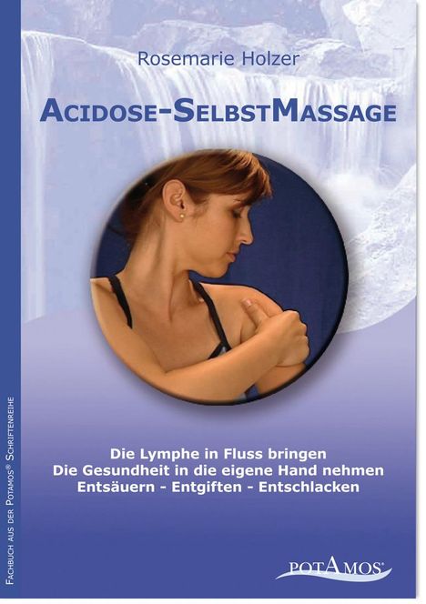 Rosemarie Holzer: Acidose-SelbstMassage, Buch