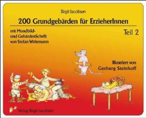 Birgit Jacobsen: 200 Grundgebärden für ErzieherInnen 2, Buch